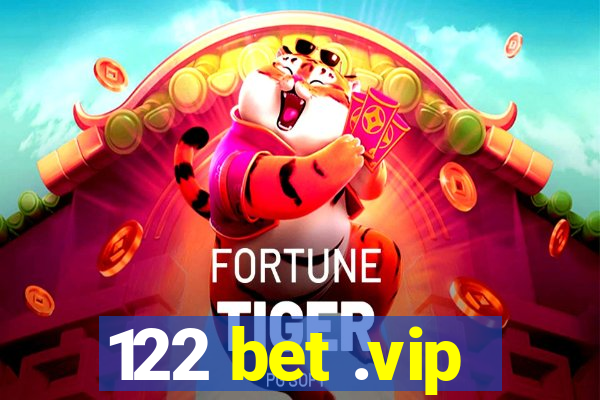 122 bet .vip